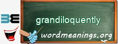 WordMeaning blackboard for grandiloquently